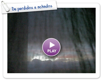 Click to play this Smilebox slideshow: De perdidos e achados