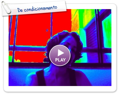 Click to play this Smilebox slideshow: De condicionamento